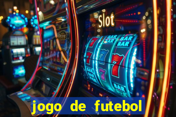 jogo de futebol com dinheiro infinito